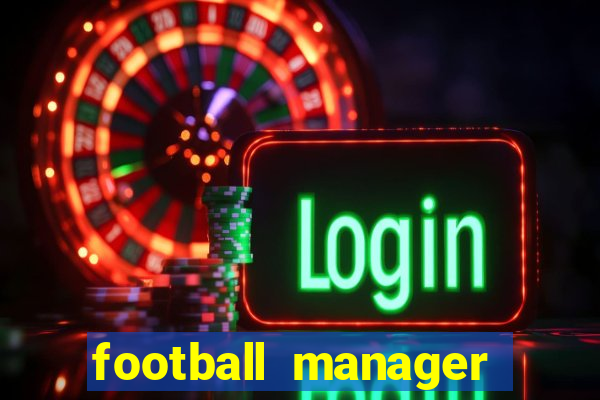 football manager 2024 crack